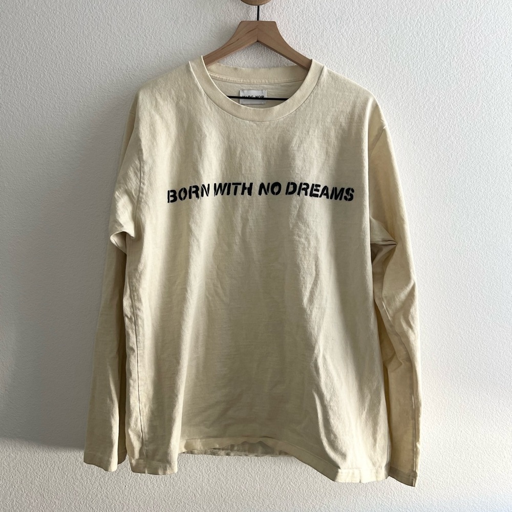 M+RC NOIR Yellow Born With No Dreams Long Sleeve Shirt
